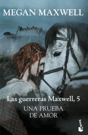 Las Guerreras Maxwell 5. Una Prueba de Amor