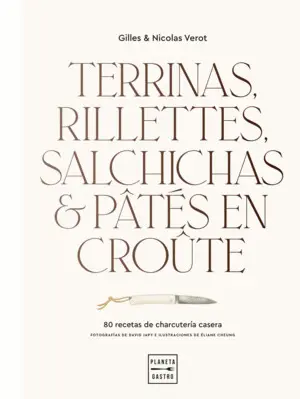 Terrinas, Rillettes, Salchichas y Pâtés en Croûte