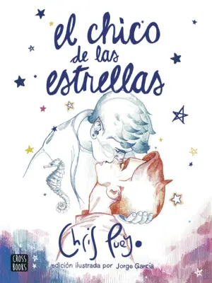 El Chico de las Estrellas. Edición Ilustrada