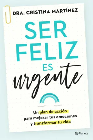 Ser Feliz Es Urgente