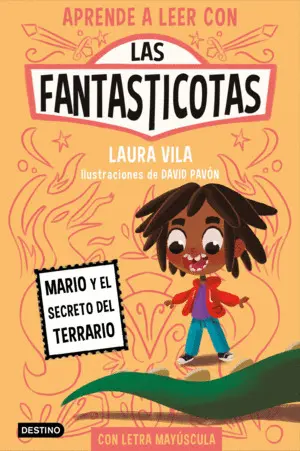 Las Fantasticotas 2. Mario y el Secreto del Terrario