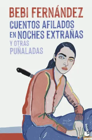 Cuentos Afilados en Noches Extrañas y Otras Puñaladas