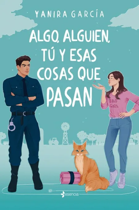 Algo, Alguien, tú y esas Cosas que Pasan
