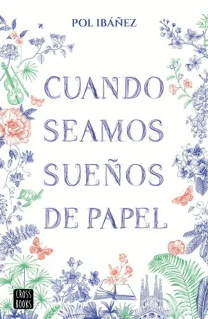 Cuando Seamos Sueños de Papel