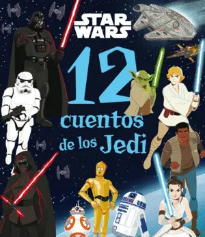 Star Wars. 12 Cuentos de los Jedi