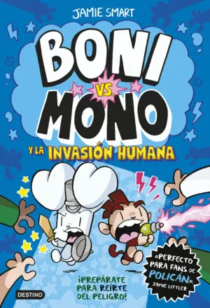 Boni Vs. Mono 2. Boni Vs. Mono y la Invasion Humana