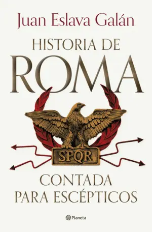 La Historia de Roma Contada para Escepticos