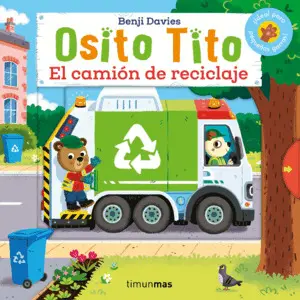 Osito Tito. El Camión de Reciclaje