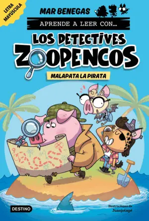 APRENDE A LEER CON... LOS DETECTIVES ZOOPENCOS 5. MALAPATA LA PIRATA