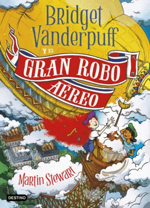Bridget Vanderpuff 3. Bridget Vanderpuff y el Gran Robo Aereo