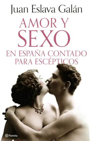 El Amor y el Sexo en España Contados para Esceptic