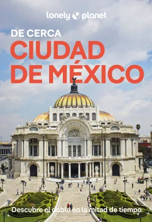 Ciudad de Mexico de Cerca 2