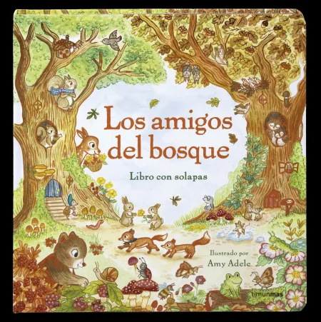 Los Amigos del Bosque. Libro con Solapas