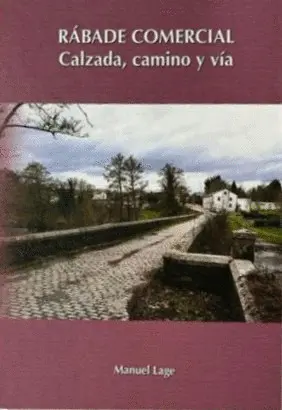 Rábade Comercial. Calzada, Camino y Vía