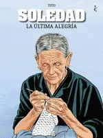 Soledad. La Última Alegría