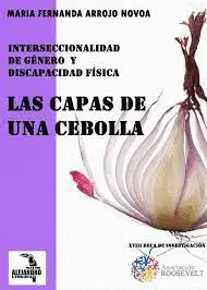 Las Capas de una Cebolla. Interseccionalidad de Género y Discapacidad Física