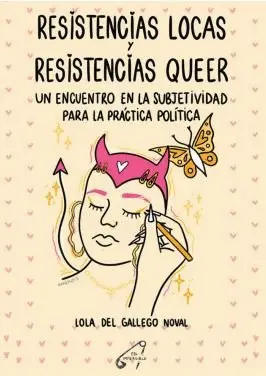 Resistencias Locas y Resistencias Queer