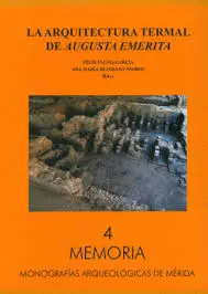 La Arquitectura Termal de Augusta Emerita