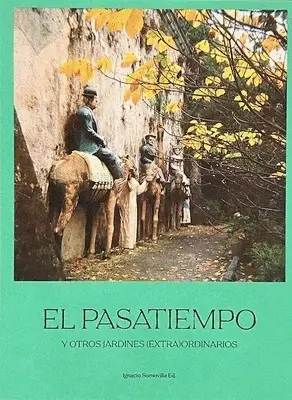 El Pasatiempo y Otros Jardines (Extra)Ordinarios
