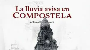 La Lluvia Avisa en Compostela