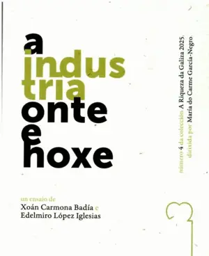 A Industria Onte e Hoxe