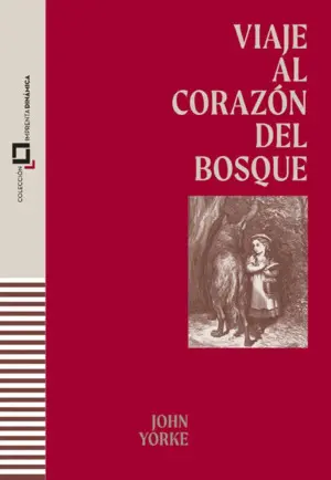 Viaje Al Corazon del Bosque