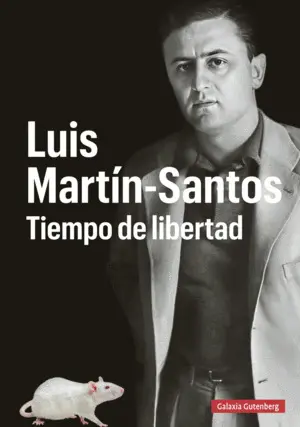 Luis Martin-Santos. Tiempo de Libertad