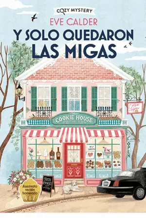 Y Solo Quedaron las Migas (Cozy Mystery)