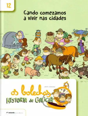 Os Bolechas. Cando Comezamos a Vivir Nas Cidades