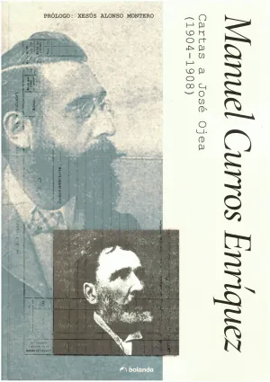 Manuel Curros Enríquez. Cartas a José Ojea (1904-1908)
