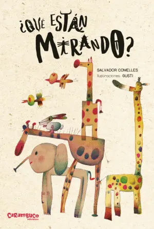 ¿QUÉ ESTÁN MIRANDO?