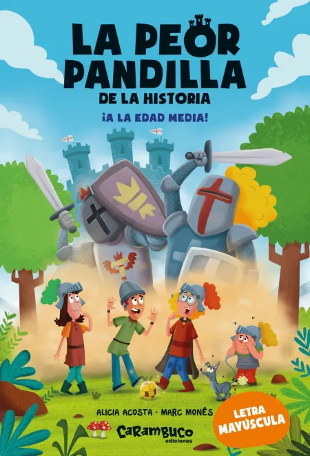 La Peor Pandilla de la Historia. ¡A la Edad Media!