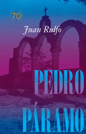 Pedro Paramo Edicion Conmemorativa 70 Años, 1955-2025