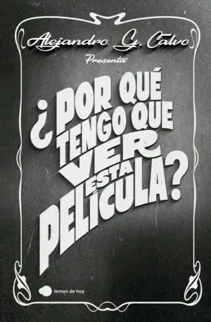 ¿Por què Tengo que Ver esta Película?