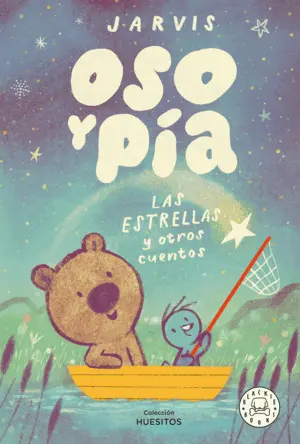 Oso y Pía. Las Estrellas y Otros Cuentos