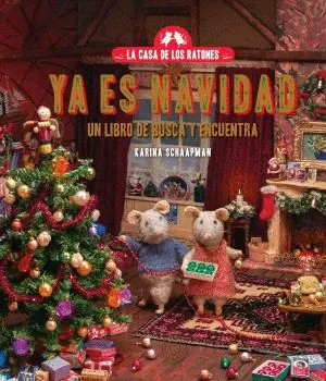 La Casa de los Ratones. Ya Es Navidad.