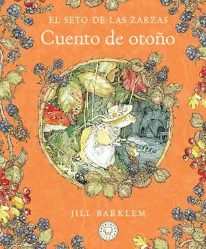 El Seto de las Zarzas. Cuento de Otoño (Nueva Edición)