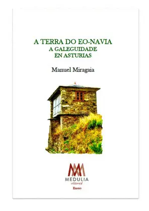 A Terra Do Eo-Navia. A Galeguidade en Asturias