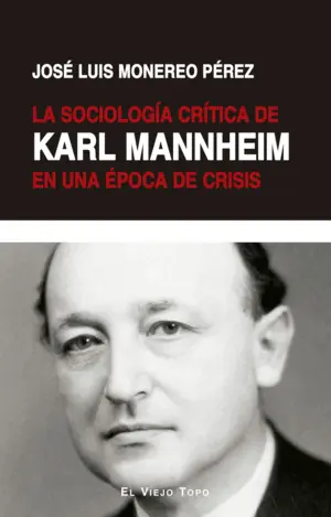 La Sociología Crítica de Karl Mannheim en una Época de Crisis