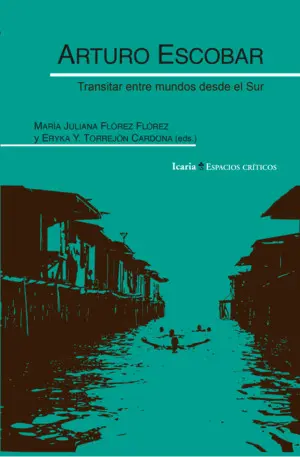 Arturo Escobar. Transitar entre Mundos Desde el Sur