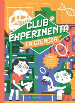 CLUB EXPERIMENTA LA CIENCIA. LIBRO 1