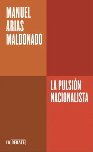 LA PULSION NACIONALISTA (SERIE ENDEBATE)
