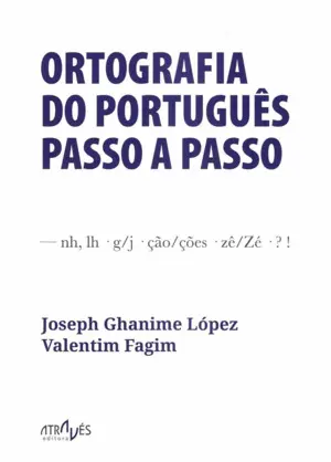 ORTOGRAFIA DO PORTUGUÊS PASSO A PASSO