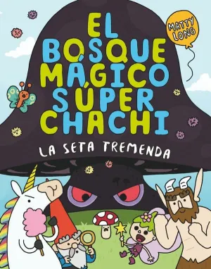 Bosque Magico Super Chachi 1, El: la Seta Tremenda