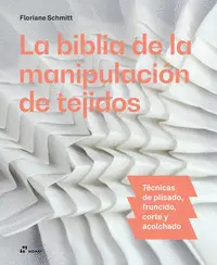 Biblia de la Manipulación de Tejidos, la