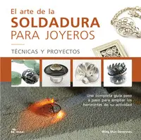 EL ARTE DE LA SOLDADURA PARA JOYEROS
