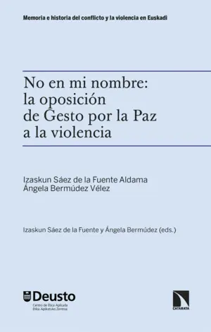 No en mi Nombre: la Oposición de Gesto por la Paz a la Violencia