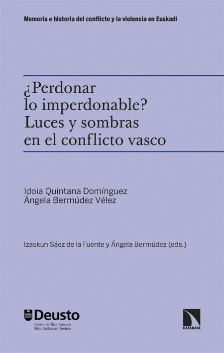 ¿Perdonar lo Imperdonable?Luces y Sombras en el Conflicto Vasco