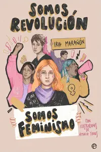 Somos Revolución. Somos Feminismo