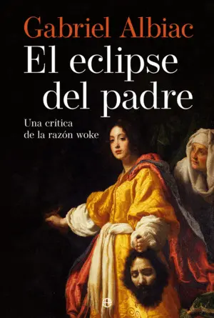 Eclipse del Padre:critica de la Razon Woke